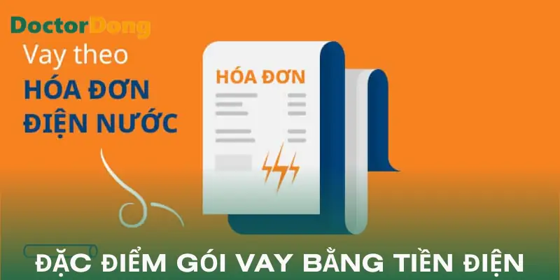 vay-theo-hoa-don-tien-dien-dac-diem