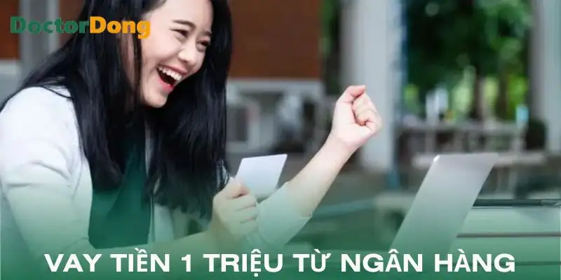 vay-tien-1-trieu-ngan-hang