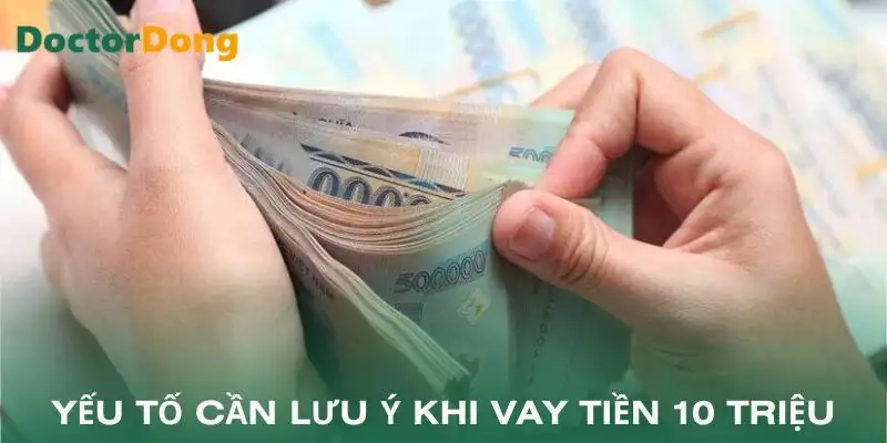 vay-tien-10-trieu-nhung-yeu-to-quan-trong