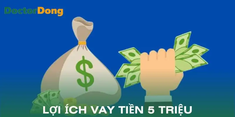 vay-tien-5-trieu-nhung-loi-ich-thuc-te