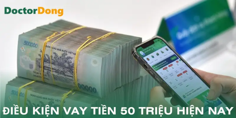 vay-tien-50-trieu-dieu-kien
