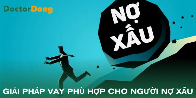 vay-tien-cho-nguoi-co-no-xau-giai-phap