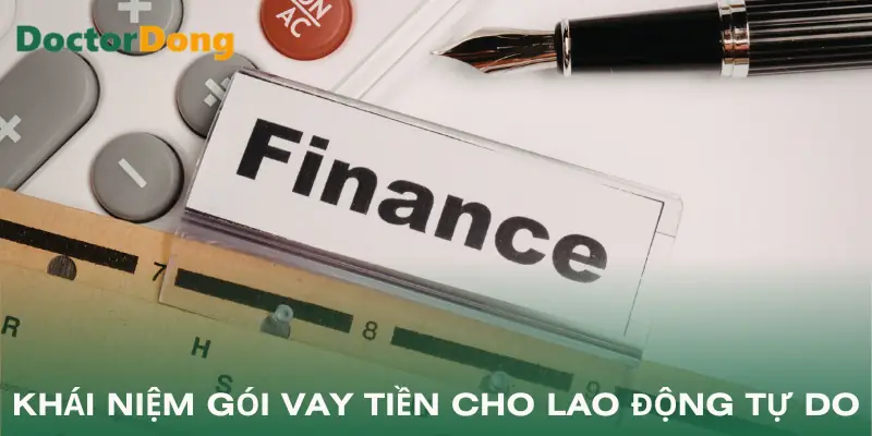 vay-tien-cho-nguoi-lao-dong-tu-do-khai-niem