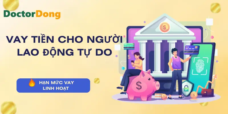vay-tien-cho-nguoi-lao-dong-tu-do