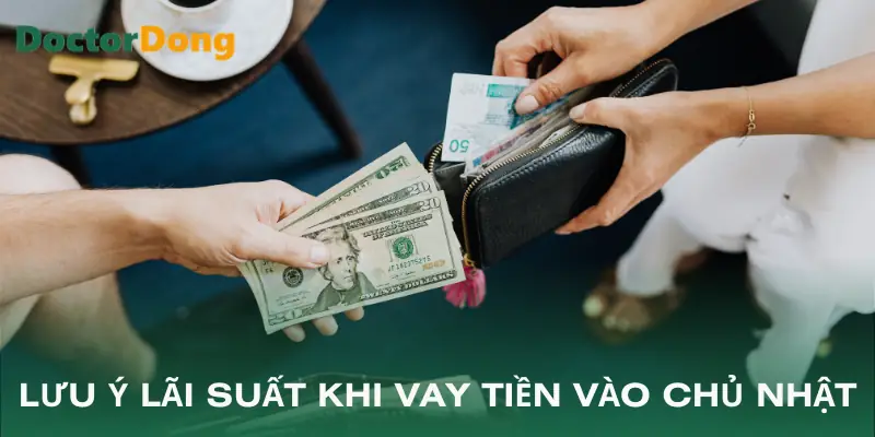 vay-tien-chu-nhat-lai-suat