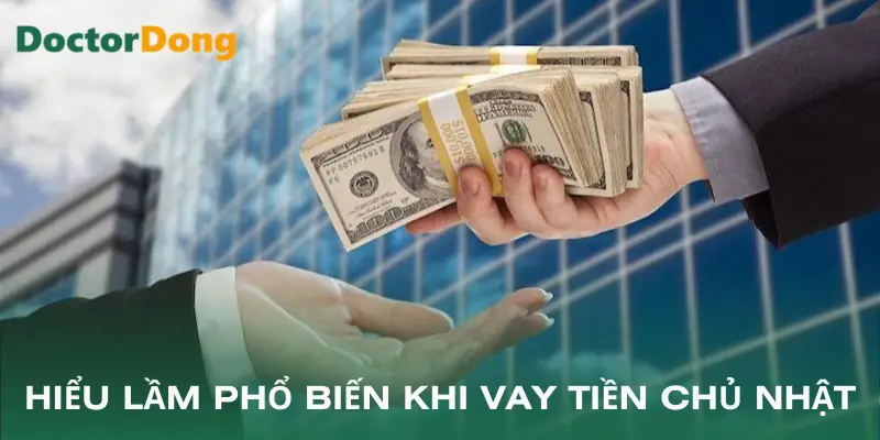 vay-tien-chu-nhat-sai-lam-can-tranh