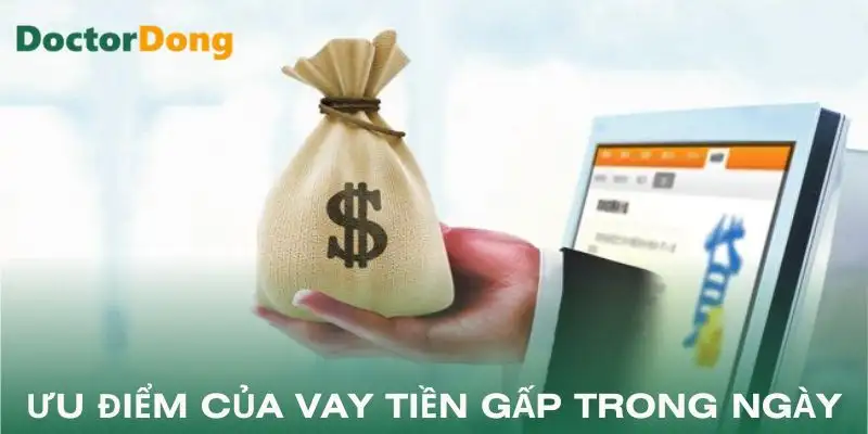 vay-tien-gap-trong-ngay-uu-diem-noi-bat