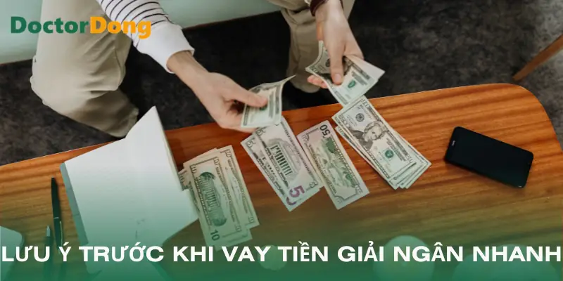 vay-tien-giai-ngan-nhanh-luu-y