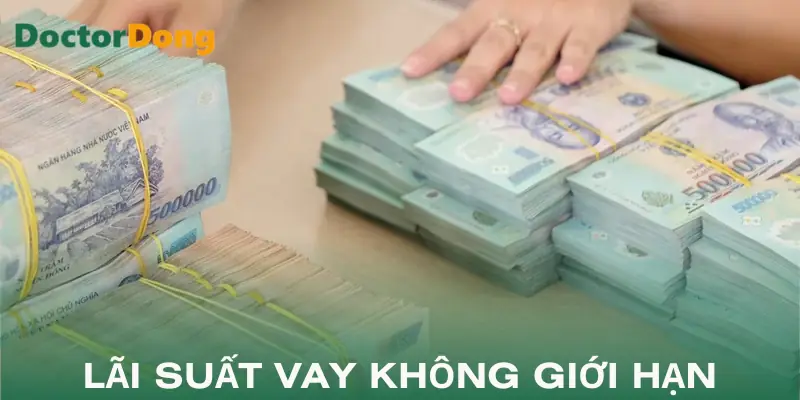 vay-tien-khong-gioi-han-lai-suat