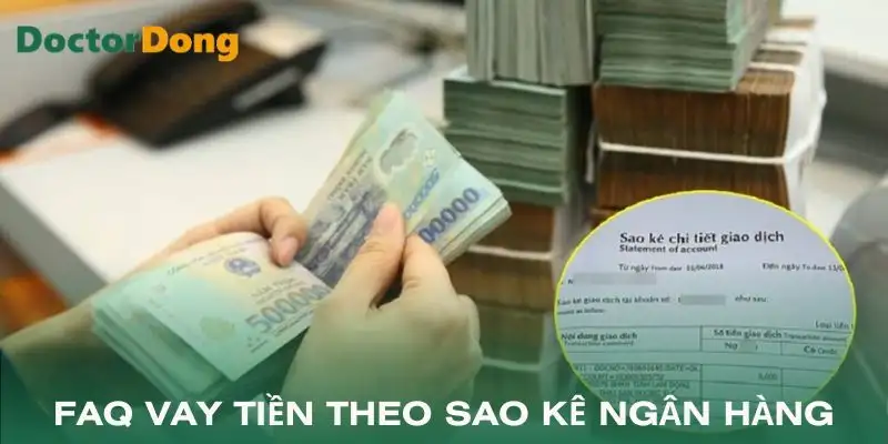 vay-tien-theo-sao-ke-ngan-hang-cau-hoi-thuong-gap